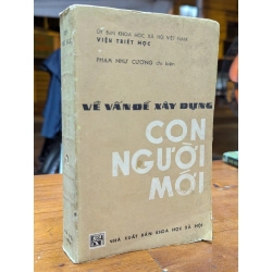 VỀ VẤN ĐỀ XÂY DỰNG CON NGƯỜI MỚI - PHẠM NHƯ CƯƠNG
