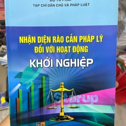 Nhận diện rào cản pháp lý đối với hoạt động khởi nghiệp