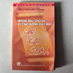 Những mẫu chuyện về tấm gương đạo đức Hồ Chí Minh