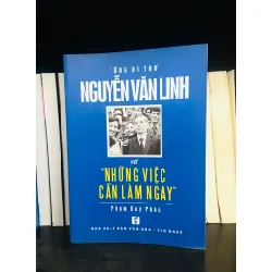Tổng Bí Thư Nguyễn Văn Linh & "Những việc cần làm ngay"