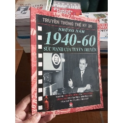 Truyền thông thế kỷ 20 những năm 1940-60 sức mạnh của tuyên truyền 2007 VAVO-A2