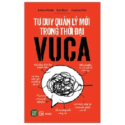 Tư Duy Quản Lý Mới Trong Thời Đại VUCA - Furukawa Hisataka, Ikeda Hiroshi, Yanagisawa Saori