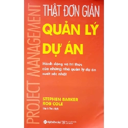 Thật Đơn Giản Quản Lý Dự Án - Stephen Barker, Rob Cole ASB.PO Oreka Blogmeo 230225
