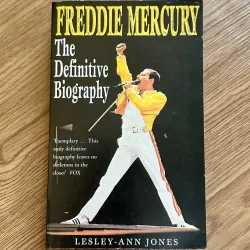 Freddie Mercury: The Definitive Biography - Lesley-Ann Jones