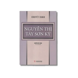 Nguyễn Thị Tây Sơn Ký - Nguyễn Duy Chính Vanvosach