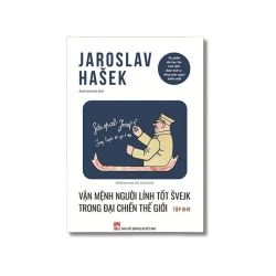 Vận mệnh người lính tốt Svejk trong đại chiến thế giới tập III-IV - Ann Shen