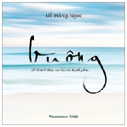 Buông - Để Thảnh Thơi, An Lạc Và Hạnh Phúc - Đỗ Hồng Ngọc