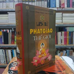 LỊCH SỬ PHẬT GIÁO THẾ GIỚI (BÌA CỨNG) 1025208