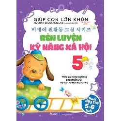 Giúp con lớn khôn 5 - Rèn luyện kỹ năng xã hội mới 100% HCM.PO Moohan Education Lab Oreka-Blogmeo