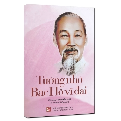 Tưởng nhớ Bác Hồ vĩ đại mới 100% Hải Ngọc Thái Nhân Hòa 2016 HCM.PO 349768