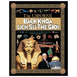 The Usborne: Bách Khoa Lịch Sử Thế Giới (Bìa Cứng) - Jane Bingham, Fiona Chandler, Sam Taplin 27758