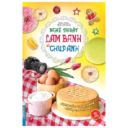 Nghệ Thuật Làm Bánh Và Chụp Ảnh - Mã Lâm ASB.PO Oreka Blogmeo 230225