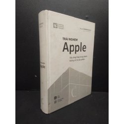 [Phiên Chợ Sách Cũ] Trải Nghiệm Apple Xây Dựng Lòng Trung Thành Không Chỉ Từ Sản Phẩm bìa cứng 2021 2303
