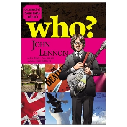 Who? Chuyện Kể Về Danh Nhân Thế Giới - John Lennon - Team kids, Lee Heejung ASB.PO Oreka-Blogmeo120125