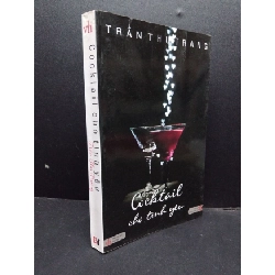 Cocktail cho tình yêu mới 80% ố bẩn tróc gáy nhẹ 2010 HCM2207 Trần Thu Trang VĂN HỌC Rebooks.vn