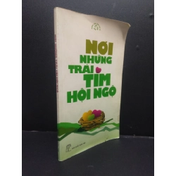 Nơi Những trái tim hội ngộ nhiều tác giả 2004 mới 80% ố nhẹ có vết mực HCM0106 văn học