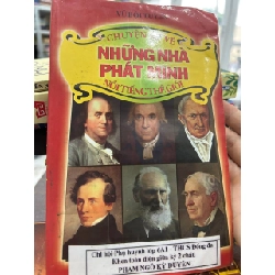 Chuyện Về Những Nhà Phát Minh Nổi Tiếng Thế Giới - Vũ Bội Tuyền - Vũ Bội Tuyền - BT - Vũ Bội Tuyền
