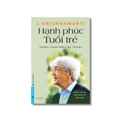Hạnh Phúc Tuổi Trẻ - J.Krishnamurti