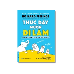 Thức Dậy Muốn Đi Làm - Mollie West Duffy ; Liz Fosslien