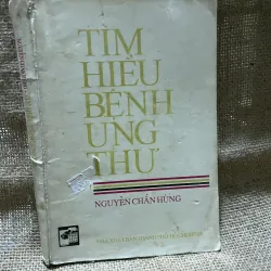 Tìm hiểu bệnh ung thư- bs Nguyễn chấn hùng- 260 trang 