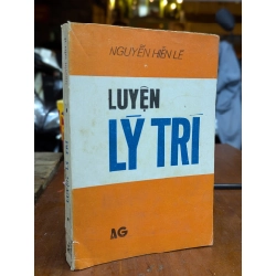 LUYỆN LÝ TRÍ - NGUYỄN HIẾN LÊ