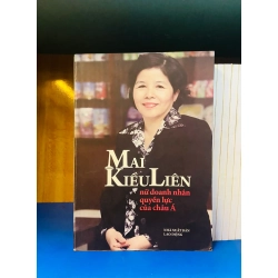 (Sách cũ SCGR) Mai Kiều Liên nữ doanh nhân quyền lực của Châu Á - Kinh doanh VAVOY-24 Blogmeo090426