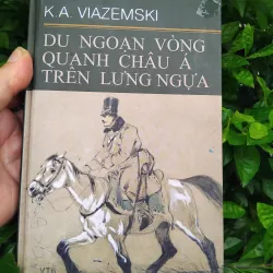 Du ngoạn vòng quanh châu Á trên lưng ngựa của Công tước Viazemski