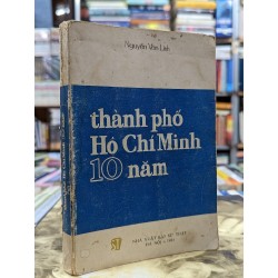 Thành phố Hồ Chí Minh 10 năm - Nguyễn Văn Linh 119825