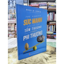 Sức mạnh biến cuộc sống tầm thường thành phi thường - Mark W.Erwin