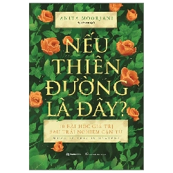Nếu thiên đường là đây?_180K - Anita Moorjani - 2023 - Saigonbooks Rebooks.vn