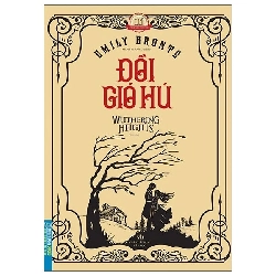 Đồi gió hú - Bìa mềm - Minh Thắng [TSTK]