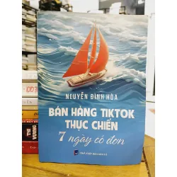 Bán hàng tiktok thực chiến 7 ngày có đơn- Nguyễn Đình Hoà