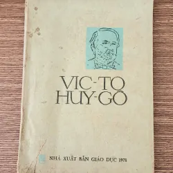 VICTOR HUGO - Cuộc đời và sáng tác (sách in 1978, khổ 17.5x26cm) - 212 trang