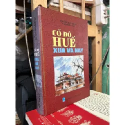 Cố đô Huế xưa và nay