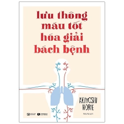 Lưu thông máu tốt hóa giải bách bệnh  - Akiyoshi Horie 2021 New 100% HCM.PO 28535