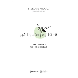 Giá trị của sự tử tế - Piero Ferrucci2019 New 100% HCM.PO Oreka-Blogmeo