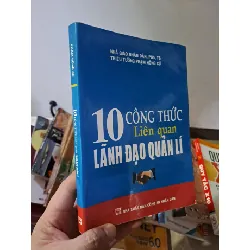 [Sách Cũ SCGR] 10 công thức liên quan lãnh đạo quản lí mới 80% Thiếu tướng Phạm Hồng Cử HCM0308 KỸ NĂNG