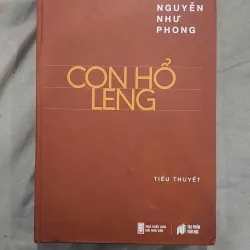 Tuyển tập Nguyễn Như Phong- Con Hổ Leng (tiểu thuyết), Bìa cứng, Mới 80% (HSTB)