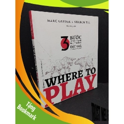 (TẶNG BOOKMARK) Where to play - 3 Bước để xác định thị trường đắt giá của doanh nghiệp mới 90% bẩn nhẹ 2020 RBK2809 Marc Gruber & Sharon Tal MARKETING KINH DOANH