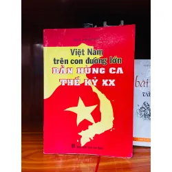 Việt Nam trên con đường lớn bản hùng ca thế kỷ XX