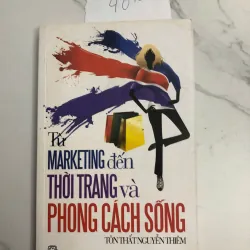 Từ Marketing Đến Thời Trang và Phong Cách Sống - Tôn Thất Nguyễn Thiêm