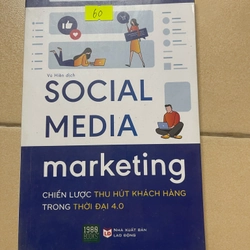 Social Media Marketing: Chiến lược thu hút khách hàng trong thời đại 4.0 (c43)