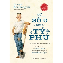 Tự truyện Ken Langone: Từ số 0 đến tỷ phú - Ken Langone2020 New 100% HCM.PO 31795