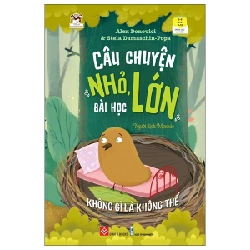 Câu Chuyện Nhỏ, Bài Học Lớn - Không Gì Là Không Thể - Alex Donovici, Stela Damaschin Popa 284033