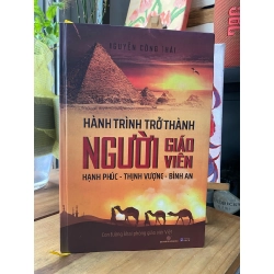 Hành trình trở thành người giáo viên hạnh phúc-thịnh vượng-bình an - Nguyễn Công Thái