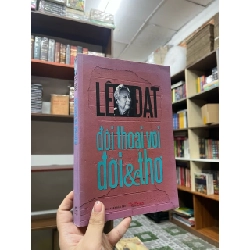 ĐỐI THOẠI VỚI ĐỜI VÀ THƠ - LÊ ĐẠT