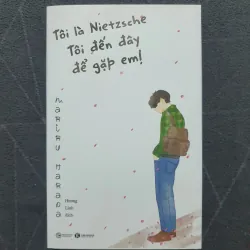 "Tôi là Nietzsche Tôi đến đây để gặp em" - Mariru Harana