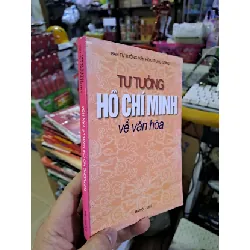 [Sách Cũ SCGR] Tư tưởng Hồ Chí Minh về văn hoá GIÁO TRÌNH, CHUYÊN MÔN VAVO0910