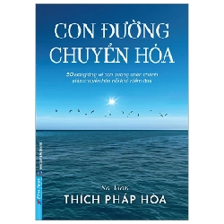 Con Đường Chuyển Hoá - Sa Môn Thích Pháp Hòa - Sa Môn Thích Pháp Hòa ASB.PO Oreka Blogmeo 230225