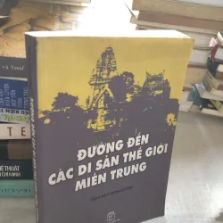 Đường đến các di sản thế giới miền Trung